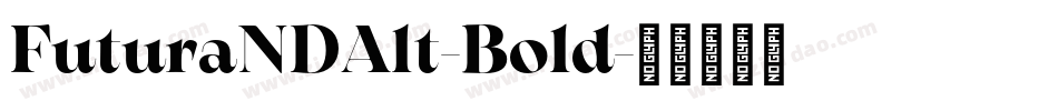FuturaNDAlt-Bold字体转换