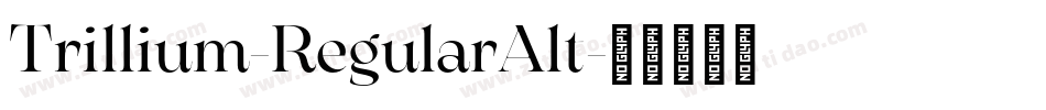 Trillium-RegularAlt字体转换