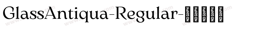 GlassAntiqua-Regular字体转换