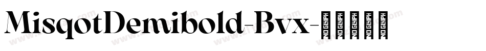 MisqotDemibold-Bvx字体转换