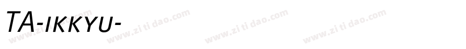 TA-ikkyu字体转换