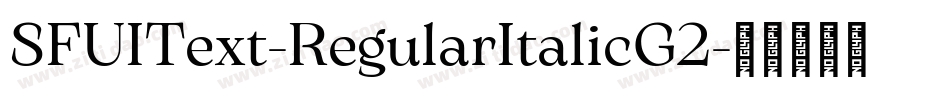 SFUIText-RegularItalicG2字体转换
