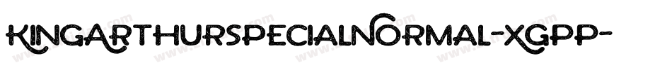 KingArthurSpecialNormal-XGPP字体转换