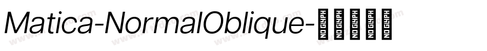 Matica-NormalOblique字体转换