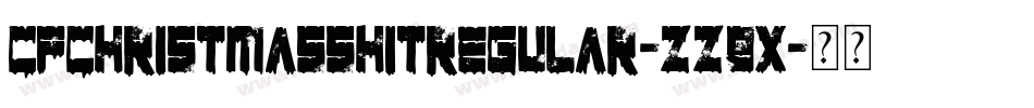 CfChristmasShitRegular-ZZ9x字体转换