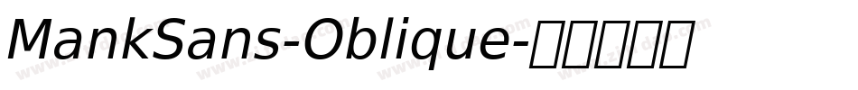 MankSans-Oblique字体转换