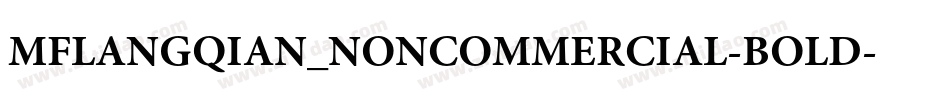 MFLANGQIAN_NONCOMMERCIAL-BOLD字体转换