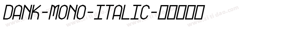Dank-Mono-Italic字体转换