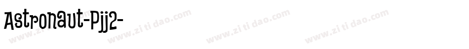 Astronaut-Pjj2字体转换