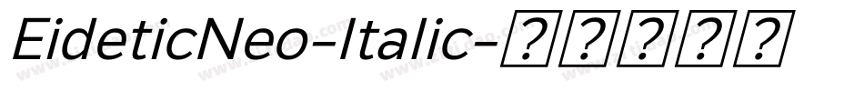 EideticNeo-Italic字体转换 EideticNeo-Italic字体转换