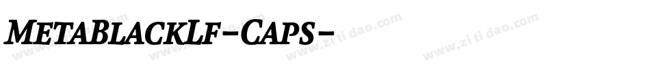 MetaBlackLf-Caps字体转换 MetaBlackLf-Caps字体转换