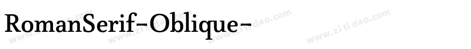 RomanSerif-Oblique字体转换 RomanSerif-Oblique字体转换