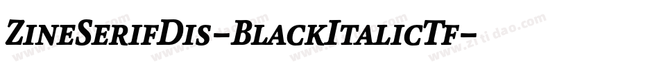 ZineSerifDis-BlackItalicTf字体转换