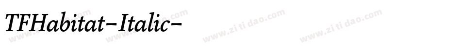 TFHabitat-Italic字体转换