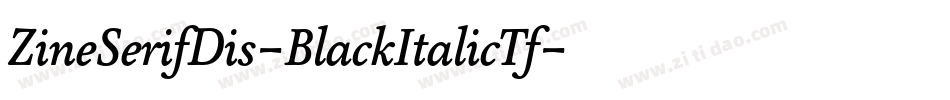 ZineSerifDis-BlackItalicTf字体转换