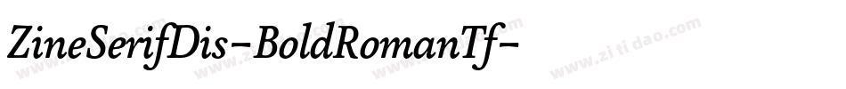 ZineSerifDis-BoldRomanTf字体转换
