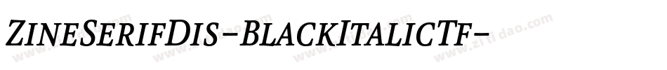 ZineSerifDis-BlackItalicTf字体转换