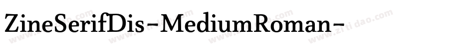 ZineSerifDis-MediumRoman字体转换