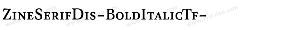 ZineSerifDis-BoldItalicTf字体转换