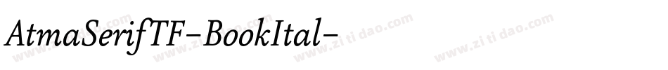 AtmaSerifTF-BookItal字体转换 AtmaSerifTF-BookItal字体转换