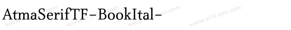 AtmaSerifTF-BookItal字体转换 AtmaSerifTF-BookItal字体转换