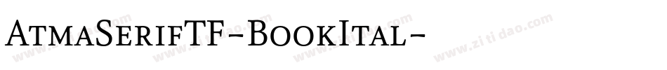 AtmaSerifTF-BookItal字体转换 AtmaSerifTF-BookItal字体转换