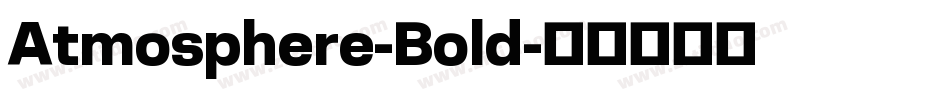 Atmosphere-Bold字体转换 Atmosphere-Bold字体转换