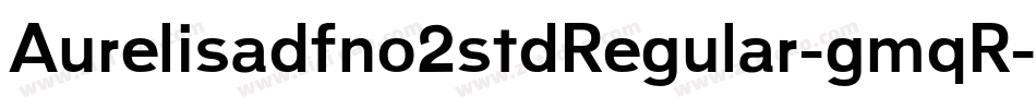 Aurelisadfno2stdRegular-gmqR字体转换
