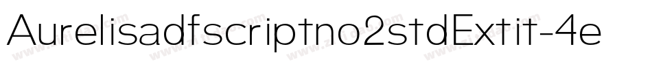Aurelisadfscriptno2stdExtit-4eXK字体转换