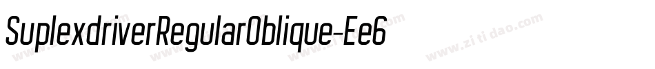 SuplexdriverRegularOblique-Ee6e字体转换