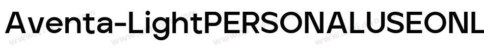 Aventa-LightPERSONALUSEONLY字体转换