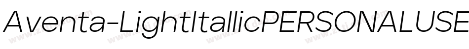 Aventa-LightItallicPERSONALUSEONLY字体转换