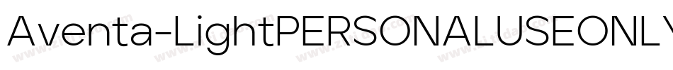 Aventa-LightPERSONALUSEONLY字体转换