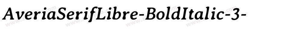 AveriaSerifLibre-BoldItalic-3字体转换