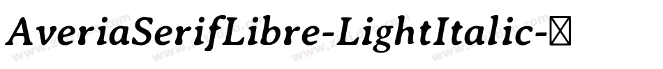 AveriaSerifLibre-LightItalic字体转换