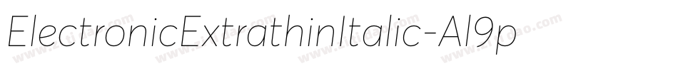 ElectronicExtrathinItalic-Al9p字体转换
