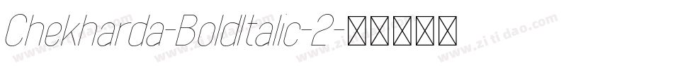 Chekharda-BoldItalic-2字体转换