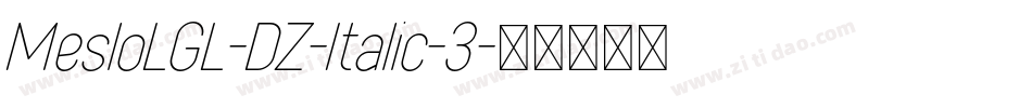 MesloLGL-DZ-Italic-3字体转换