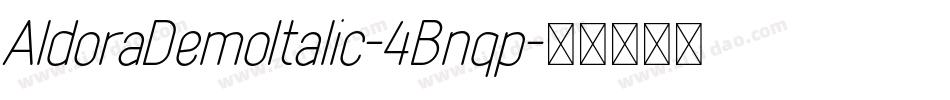 AldoraDemoItalic-4Bnqp字体转换
