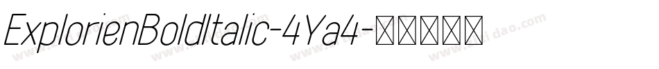 ExplorienBoldItalic-4Ya4字体转换 ExplorienBoldItalic-4Ya4字体转换