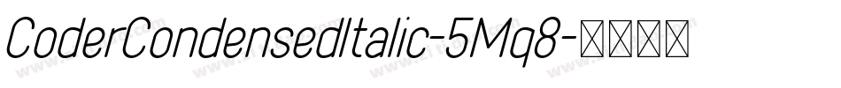 CoderCondensedItalic-5Mq8字体转换