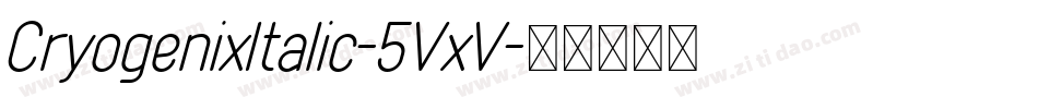 CryogenixItalic-5VxV字体转换