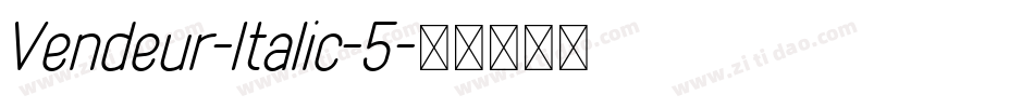 Vendeur-Italic-5字体转换