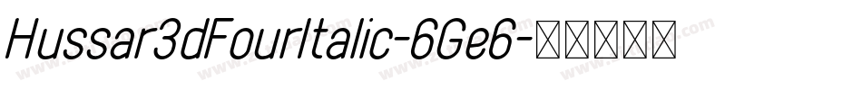 Hussar3dFourItalic-6Ge6字体转换