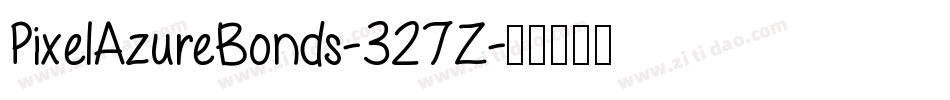 PixelAzureBonds-327Z字体转换