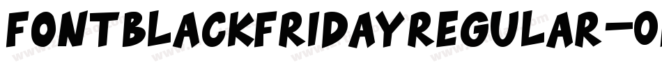 FontBlackFridayRegular-0pq4字体转换