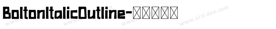 BoltonItalicOutline字体转换 BoltonItalicOutline字体转换