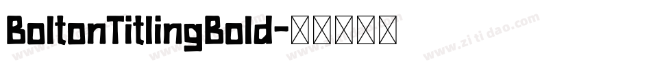 BoltonTitlingBold字体转换
