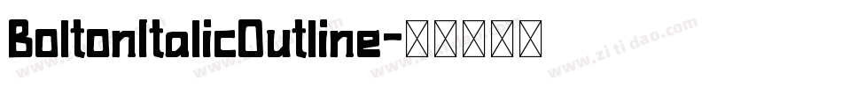 BoltonItalicOutline字体转换 BoltonItalicOutline字体转换