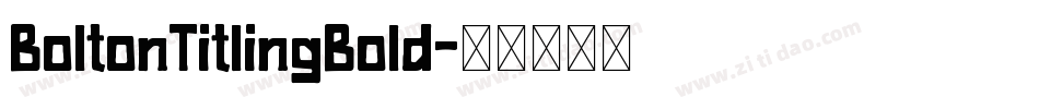 BoltonTitlingBold字体转换